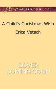 A Childs Christmas Wish (Love Inspired Series Historical) A Childs Christmas Wish (Love Inspired Series Historical)