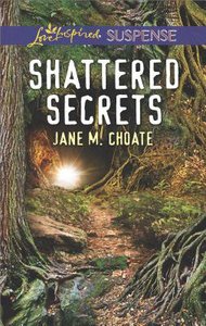 Shattered Secrets (Love Inspired Suspense Series) Shattered Secrets (Love Inspired Suspense Series)