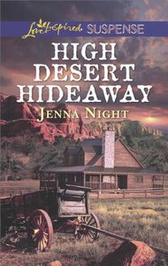 High Desert Hideaway (Love Inspired Suspense Series) High Desert Hideaway (Love Inspired Suspense Series)