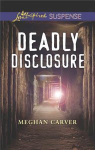 Deadly Disclosure (Love Inspired Suspense Series) Deadly Disclosure (Love Inspired Suspense Series)