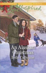 An Alaskan Christmas (Alaskan Grooms) (Love Inspired Series) An Alaskan Christmas (Alaskan Grooms) (Love Inspired Series)