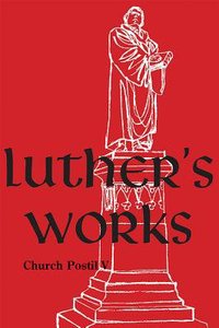 Church Postil V (#79 in Luthers Works Series) Church Postil V (#79 in Luthers Works Series)