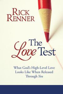 The Love Test: What Gods High-Level Love Looks Like When Released Through You The Love Test: What Gods High-Level Love Looks Like When Released Through You