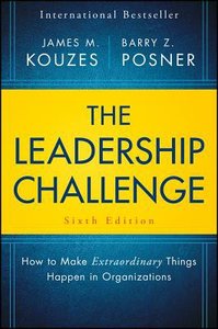 The Leadership Challenge (Sixth Edition) The Leadership Challenge (Sixth Edition)