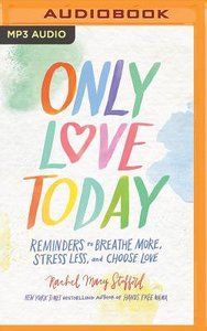 Only Love Today (Unabridged, Mp3) Only Love Today (Unabridged, Mp3)