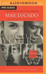 Outlive Your Life: You Were Made to Make a Difference (Unabridged, Mp3) Outlive Your Life: You Were Made to Make a Difference (Unabridged, Mp3)