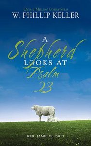 A Shepherd Looks At Psalm 23 (Unabridged, 4 Cds) A Shepherd Looks At Psalm 23 (Unabridged, 4 Cds)