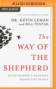 The Way of the Shepherd: Seven Secrets to Managing Productive People (Unabridged, Mp3) The Way of the Shepherd: Seven Secrets to Managing Productive People (Unabridged, Mp3)