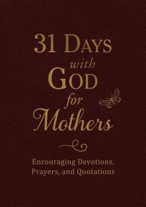 31 Days With God For Mothers (Burgundy) 31 Days With God For Mothers (Burgundy)