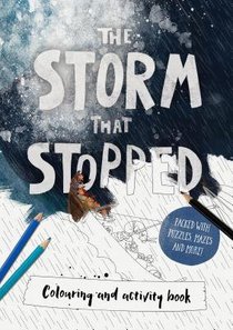 The Storm That Stopped (Colouring & Activity Book) The Storm That Stopped (Colouring & Activity Book)