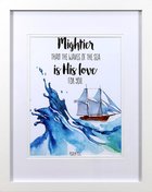 Framed Children's Print Watercolour Ship Mightier Than the Waves (Psalm 93: 4) Plaque