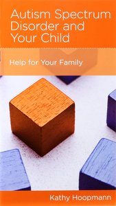 Parenting a Child With Autism Spectrum Disorder (Christian Counselling & Educational Foundation Series) Parenting a Child With Autism Spectrum Disorder (Christian Counselling & Educational Foundation Series)
