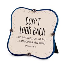 Ceramic Plaque: Dont Look Back, Navy/Cream Little Blessings (Isaiah 43:18-19) Ceramic Plaque: Dont Look Back, Navy/Cream Little Blessings (Isaiah 43:18-19)