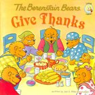 Give Thanks (The Berenstain Bears Series) Paperback