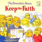 Keep the Faith (The Berenstain Bears Series) Paperback