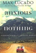 Anxious For Nothing: Finding Calm in a Chaotic World Hardback