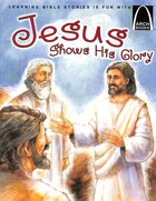 Jesus Shows His Glory (Arch Books Series) Paperback