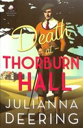 Death At Thorburn Hall (#06 in Drew Farthering Mystery Series) Paperback