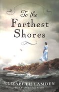 To the Farthest Shores Paperback