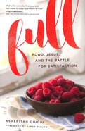 Full: Food, Jesus, and the Battle For Satisfaction Paperback
