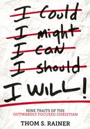 I Will: Nine Habits of the Outwardly Focused Christian Paperback