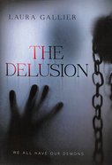 The Delusion: We All Have Our Demons Hardback