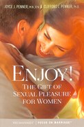 Enjoy!: The Gift of Sexual Pleasure For Women Paperback