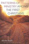 Patterns of Ministry Among the First Christians (Second Edition) Paperback
