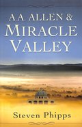 A. A. Allen & Miracle Valley Paperback