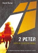 2 Peter: Faith in a Sceptical World: 30 Undated Devotions Through the Book of 2 Peter (10 Publishing Devotions Series) Paperback