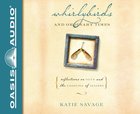 Whirlybirds and Ordinary Times: Reflections on Faith and the Changing of Seasons (Unabridged, 5 Cds) CD