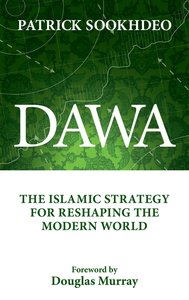 Dawa: The Islamic Strategy For Reshaping the Modern World Dawa: The Islamic Strategy For Reshaping the Modern World