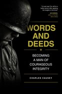 Words and Deeds: Becoming a Man of Courageous Integrity Paperback
