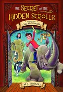 The Beginning (#01 in The Secret Of The Hidden Scrolls Series) Paperback