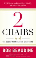 2 Chairs: The Secret That Changes Everything Paperback