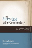 Matthew (The Story Of God Bible Commentary Series) Hardback