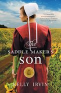 Saddle Maker's Son, The: An Amish Romance (#03 in Amish Of Bee County Series) Paperback