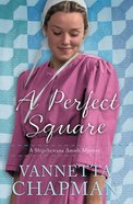 Perfect Square, A: An Amish Mystery (#02 in A Shipshewana Amish Mystery Series) Paperback