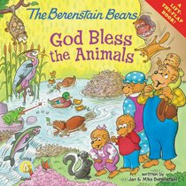 God Bless the Animals (The Berenstain Bears Series) God Bless the Animals (The Berenstain Bears Series)