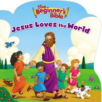 Jesus Loves the World (Beginners Bible Series) Jesus Loves the World (Beginners Bible Series)