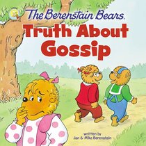 Truth About Gossip (The Berenstain Bears Series) Truth About Gossip (The Berenstain Bears Series)
