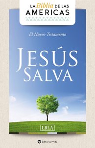 Lbla Nuevo Testamento Jesus Salva (New Testament Jesus Saves) Lbla Nuevo Testamento Jesus Salva (New Testament Jesus Saves)