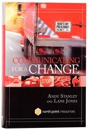 Communicating For a Change: Seven Keys to Irresistible Communication (North Point Resources Series) Hardback