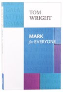 Mark For Everyone (New Testament For Everyone Series) Paperback
