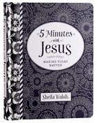 Making Today Matter (5 Minutes With Jesus Series) Hardback
