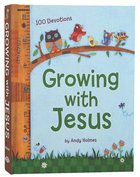 Growing With Jesus: 100 Daily Devotions Hardback