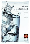 NLT Thirst Quencher New Testament (Black Letter Edition) Paperback