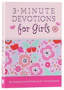 3-Minute Devotions For Girls: 180 Inspirational Readings For Young Hearts Paperback