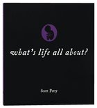 What's Life All About? (Matthias Little Black Book Series) Paperback