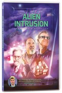Alien Intrusion: Unmasking a Deception (109 Mins) DVD